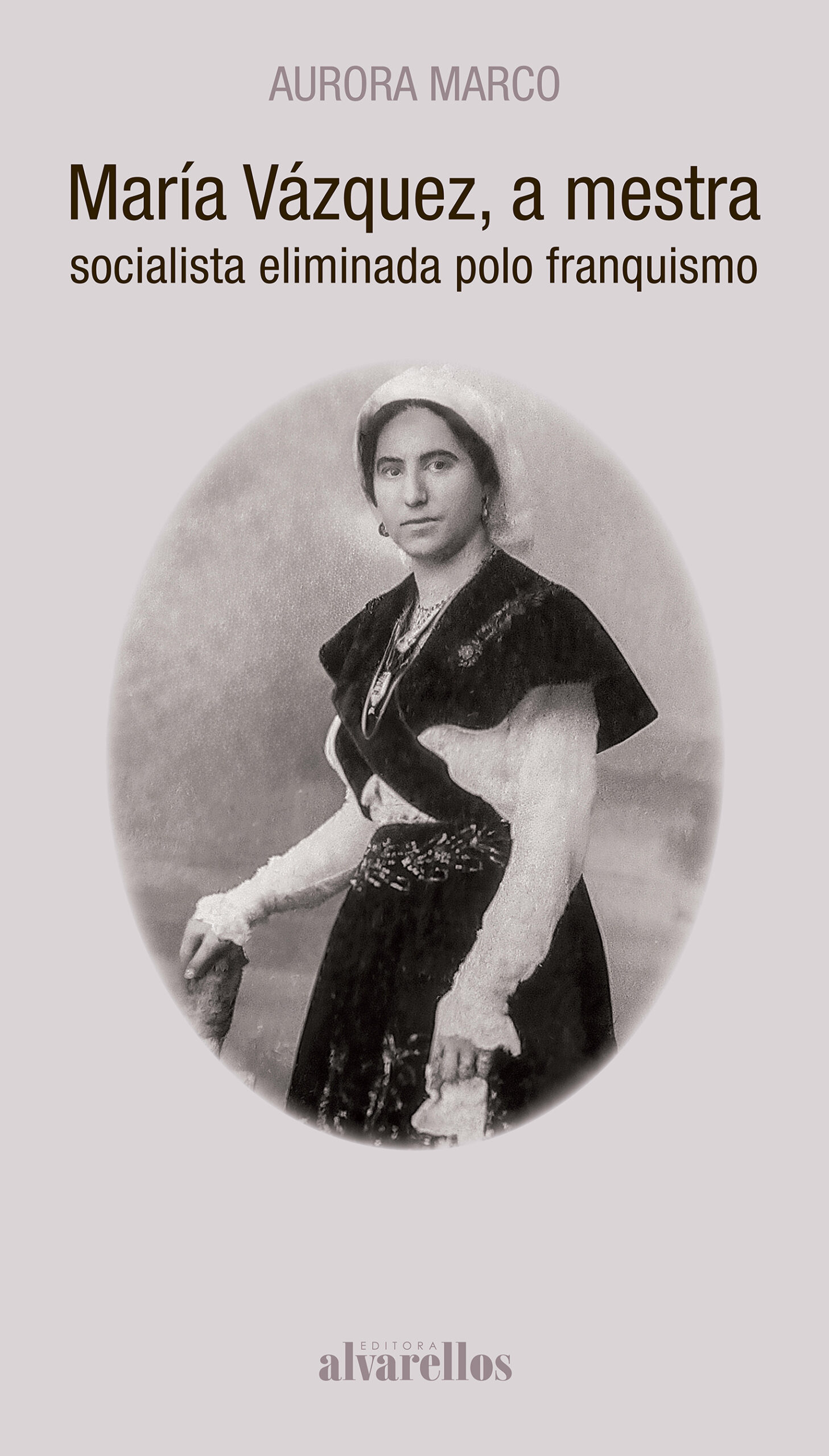 María Vázquez, a mestra socialista eliminada polo franquismo